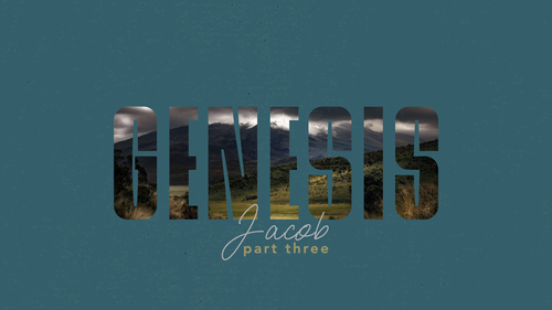 Genesis | Part 3: Jacob
