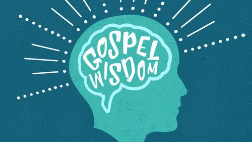 Gospel Wisdom