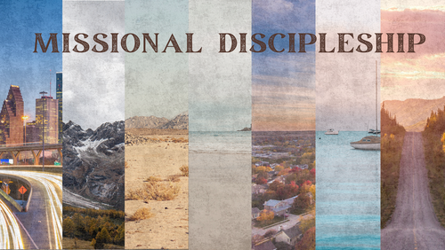 Missional Discipleship