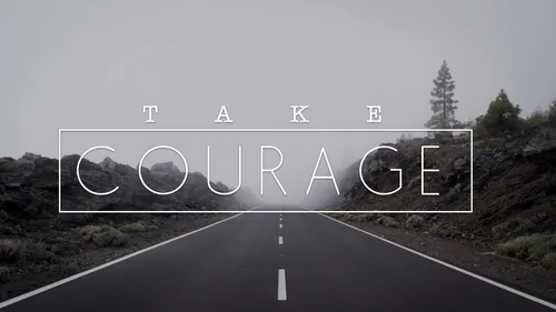 Take Courage