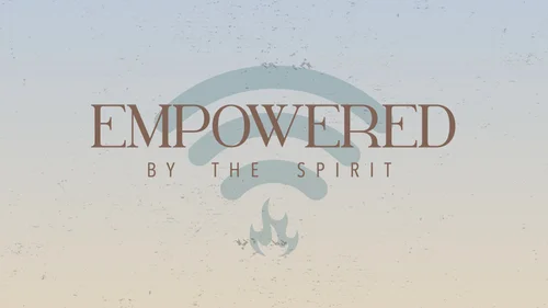 Empowered by the Holy Spirit